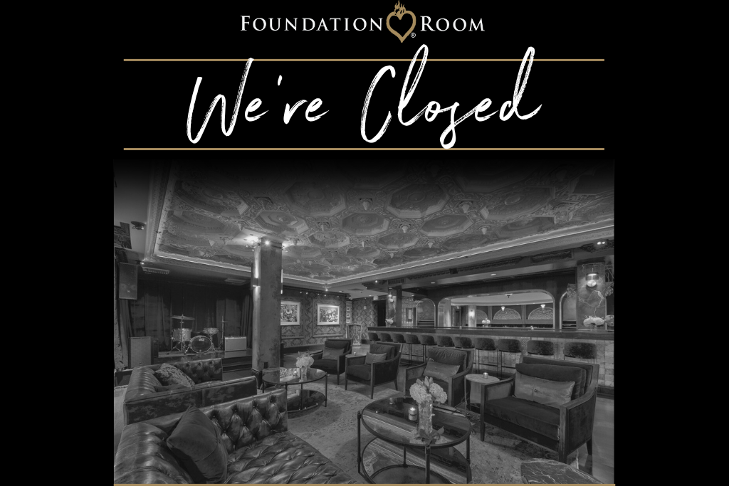 Foundation Room CLOSED for Private Event