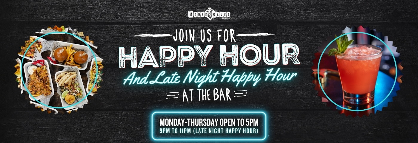 Join us for Happy Hour at Our House, Monday - Thursday, Open to 5PM in the Restaurant and Bar