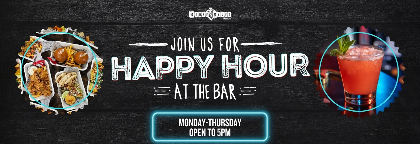 Join us for Happy Hour at Our House, Monday - Thursday, Open to 5PM in the Restaurant and Bar
